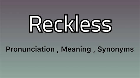 reckless뜻|reckless synonym.